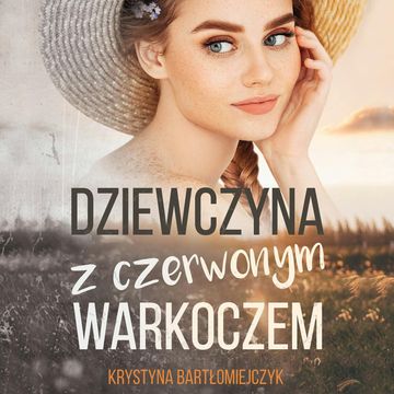 Dziewczyna z czerwonym warkoczem audiobook, Krystyna Bartłomiejczyk