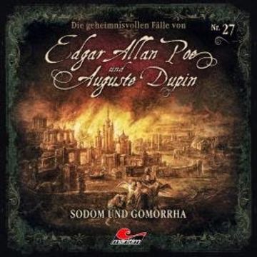 Edgar Allan Poe & Auguste Dupin, Folge 27: Sodom und Gomorrha audiobook, Markus Duschek