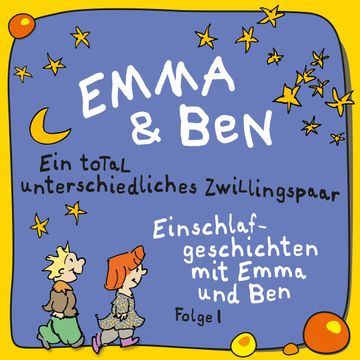 Emma und Ben,  Vol. 1: Ein total unterschiedliches Zwillingspaar! audiobook, Jürgen Fritsche