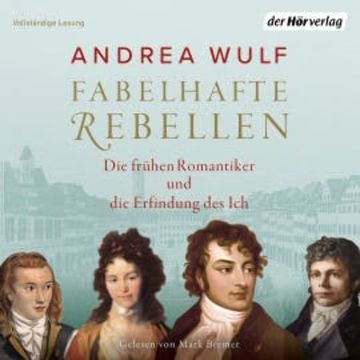 Fabelhafte Rebellen audiobook, Andrea Wulf