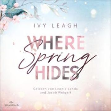Festival-Serie 3: Where Spring Hides audiobook, Ivy Leagh