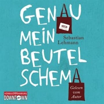 Genau mein Beutelschema audiobook, Sebastian Lehmann