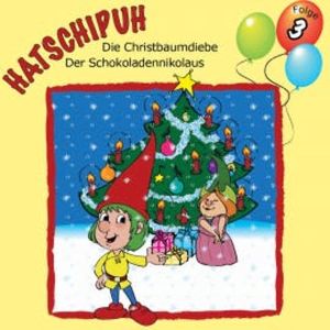 Hatschipuh - Die Christbaumdiebe & Der Schokoladennikolaus, Ulrich König