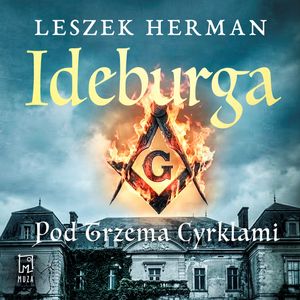 Ideburga. Pod trzema cyrklami, Leszek Herman