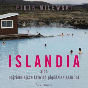 Islandia, Piotr Milewski