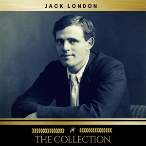 Jack London: The Collection, Jack London