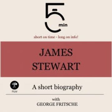 James Stewart: A short biography audiobook, 5 Minutes