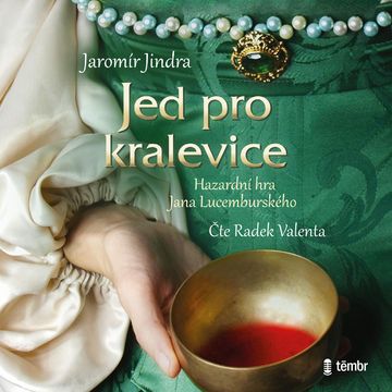 Jed pro kralevice audiobook, Jaromír Jindra