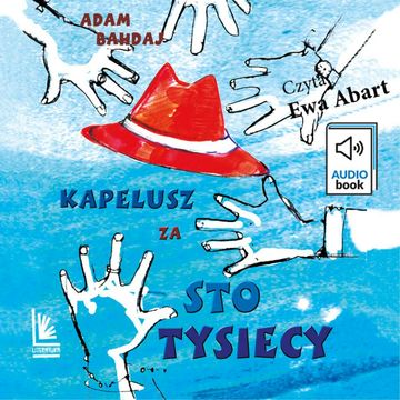 Kapelusz za sto tysięcy audiobook, Adam Bahdaj