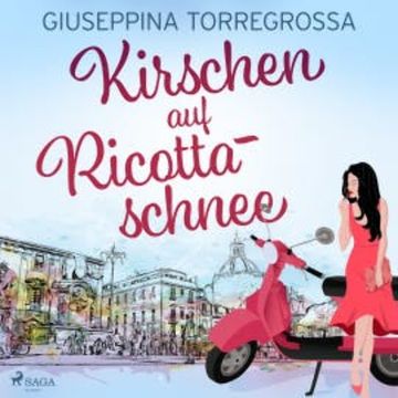 Kirschen auf Ricottaschnee audiobook, Giuseppina Torregrossa
