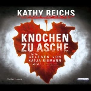 Knochen zu Asche, Kathy Reichs