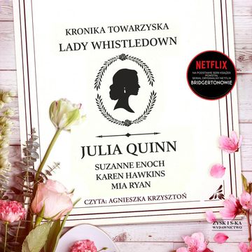 Kronika towarzyska lady Whistledown audiobook, Julia Quinn, Karen Hawkins, Mia Ryan, Suzanne Enoch