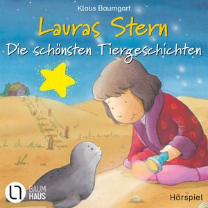 Lauras Stern - Die schönsten Tiergeschichten - Laura und die kleine Robbe / Laura und das Pony / Laura und der Ferienhund, Klaus Baumgart