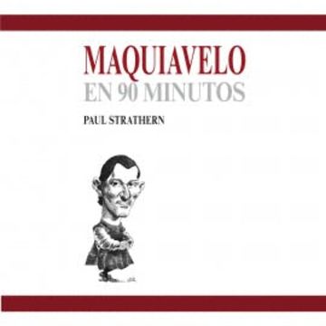 Maquiavelo en 90 minutos audiobook, Paul Strathern