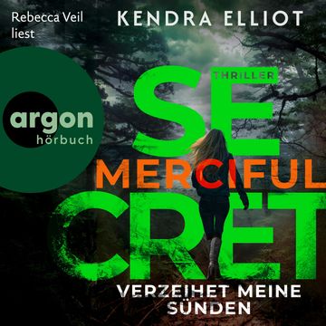 Merciful Secret - Verzeihet meine Sünden - Die Mercy Kilpatrick Serie, Band 3 (Ungekürzte Lesung), Kendra Elliot