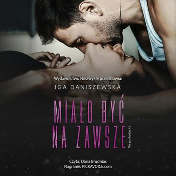 Miało być na zawsze audiobook, Iga Daniszewska