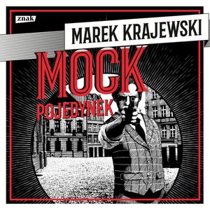Mock. Pojedynek, Marek Krajewski