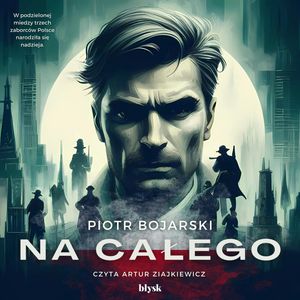 Na całego, Piotr Bojarski
