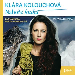Nahoře fouká, Klára Kolouchová