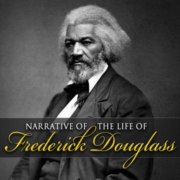Narrative of the Life of Frederick Douglass audiobook, Frederick Douglass