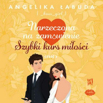 Narzeczona na zamówienie. Szybki kurs miłości. Część II audiobook, Angelika Łabuda