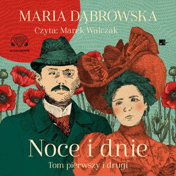 Noce i dnie. Tom I i II audiobook, Maria Dąbrowska