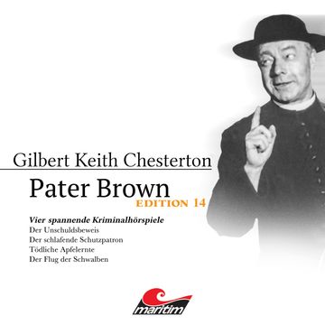 Pater Brown, Edition 14: Vier Spannende Kriminalhörspiele - "Pater Brown" (ungekürzt) audiobook, Gilbert Keith Chesterton