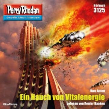 Perry Rhodan 3125: Ein Hauch von Vitalenergie audiobook, Uwe Anton