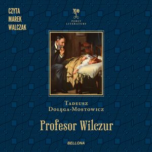 Profesor Wilczur, Tadeusz Dołęga-Mostowicz