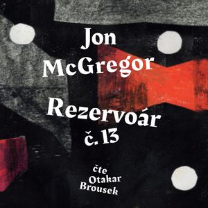 Rezervoár č. 13, Jon McGregor