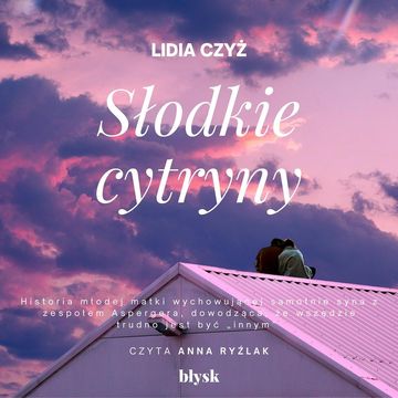 Słodkie cytryny audiobook, Lidia Czyż