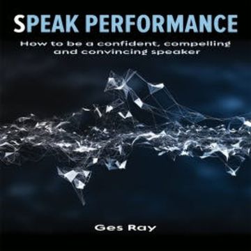 Speak Performance audiobook, Ges Ray