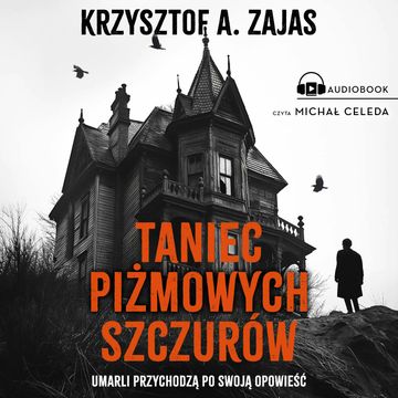 Taniec piżmowych szczurów audiobook, Krzysztof Zajas