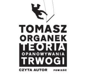 Teoria opanowywania trwogi, Tomasz Organek