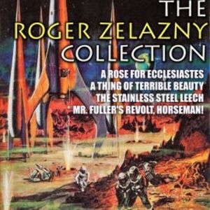 The Roger Zelazny Collection, Roger Zelazny