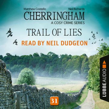 Trail of Lies - Cherringham - A Cosy Crime Series: Mystery Shorts 31 audiobook, Matthew Costello, Neil Richards
