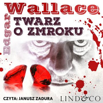 Twarz o zmroku. Klasyka angielskiego kryminału. Tom 9 audiobook, Edgar Wallace