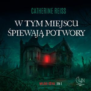 W tym miejscu śpiewają potwory, Catherine Reiss