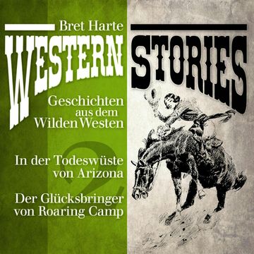 Western Stories: Geschichten aus dem Wilden Westen 2 audiobook, Bret Harte