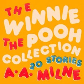 Winnie the Pooh: The Collected Stories audiobook, A.A. Milne
