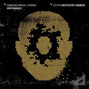 Wir pamięci. Apostezjon. Tom I, Edmund Wnuk-Lipiński