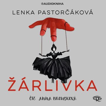 Žárlivka audiobook, Lenka Pastorčáková