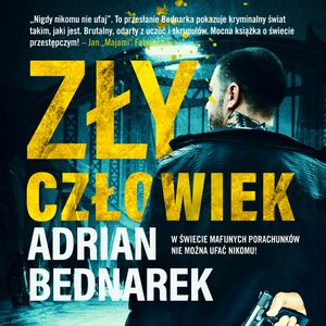 Zły człowiek, Adrian Bednarek