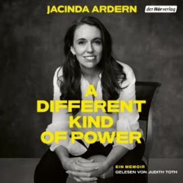 A Different Kind of Power audiobook, Jacinda Ardern