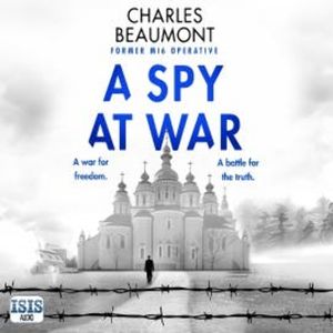 A Spy at War, Charles Beaumont