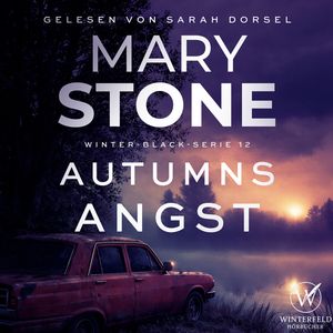 Autumns Angst - Thriller ( Winter-Black 12 ), Mary Stone