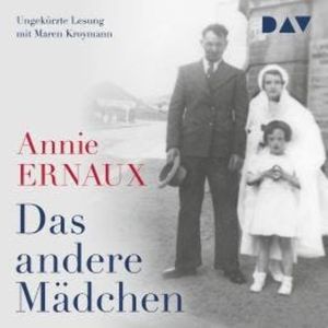Das andere Mädchen (Ungekürzt), Annie Ernaux