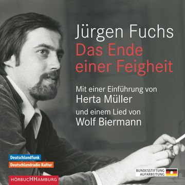 Das Ende einer Feigheit audiobook, Jürgen Fuchs