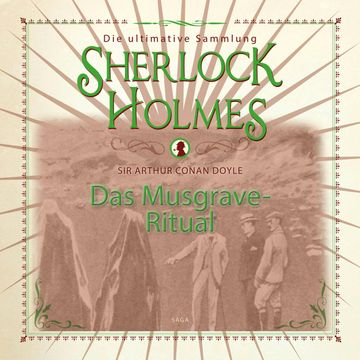 Das Musgrave-Ritual (Sherlock Holmes - Die ultimative Sammlung) audiobook, Sir Arthur Conan Doyle.