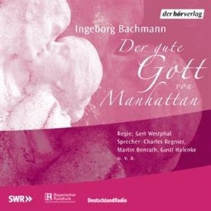 Der gute Gott von Manhattan, Ingeborg Bachmann